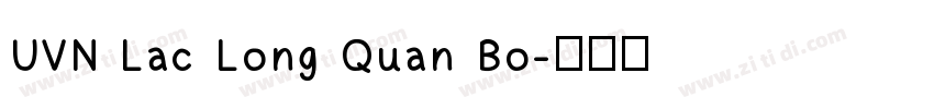 UVN Lac Long Quan Bo字体转换